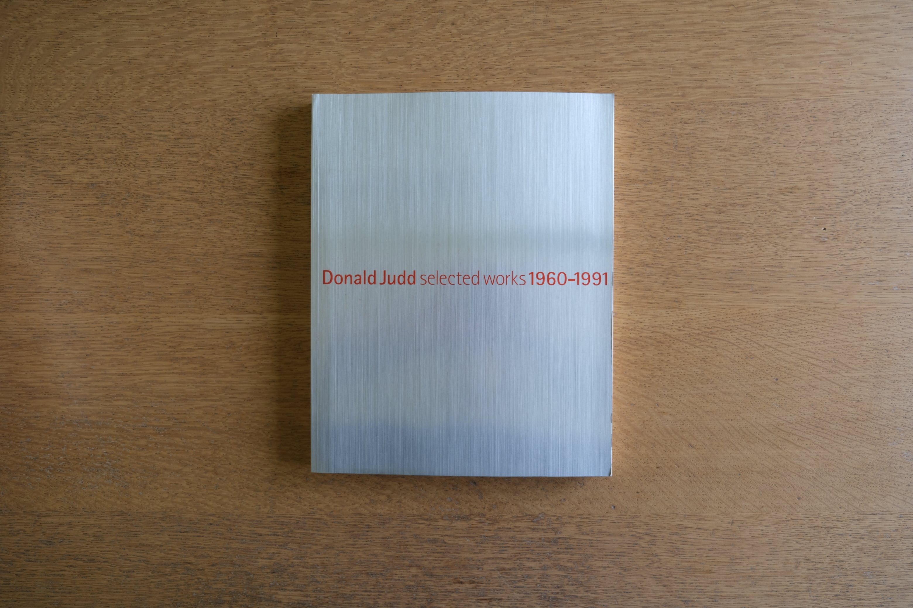 【図録】Donald Judd Selected Works 1960–1991