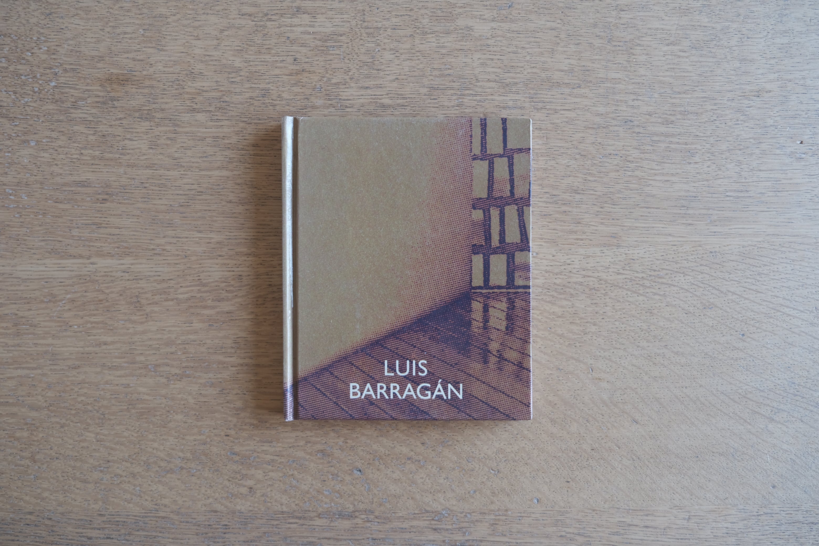 Luis Barragán: Una pasión hecha arquitectura|ルイス・バラガン 小型作品集(1998)