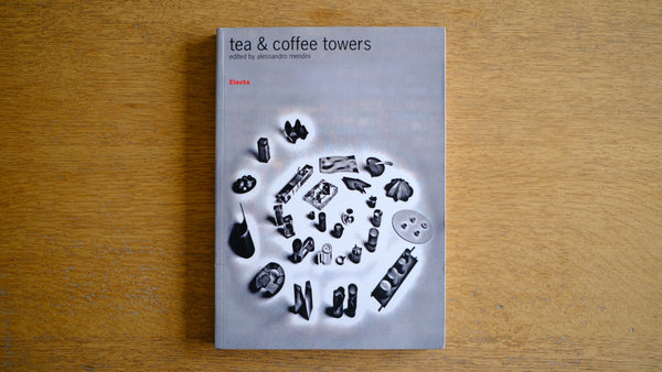 アレッシィ カタログ アレッサンドロ・メンディーニ ALESSI tea & coffee towers edited by alessandro mendini ザハ・ハディド 伊東豊雄