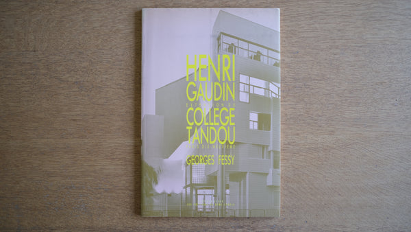 【希少誌】“Henri Gaudin, Architecte : Extension du Collge Tandou, Paris 19me” (DITIONS DU DEMI-CERCLE)