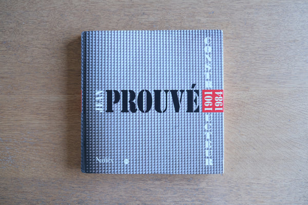 Jean Prouve: Constructeur 1901-1984 ジャン・プルーヴェ