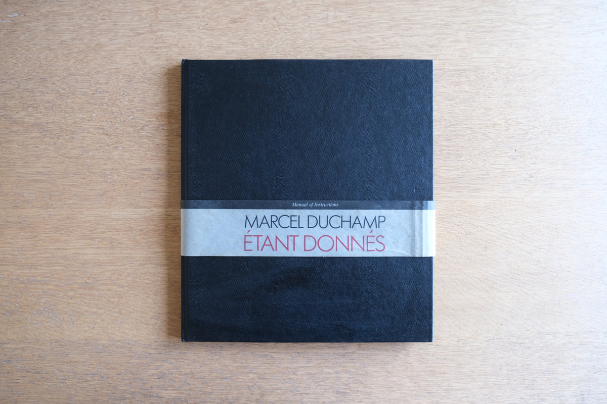マルセル・デュシャン｜遺作 Étant donnés 制作マニュアル｜Manual of Instructions for Étant Donnés 1987
