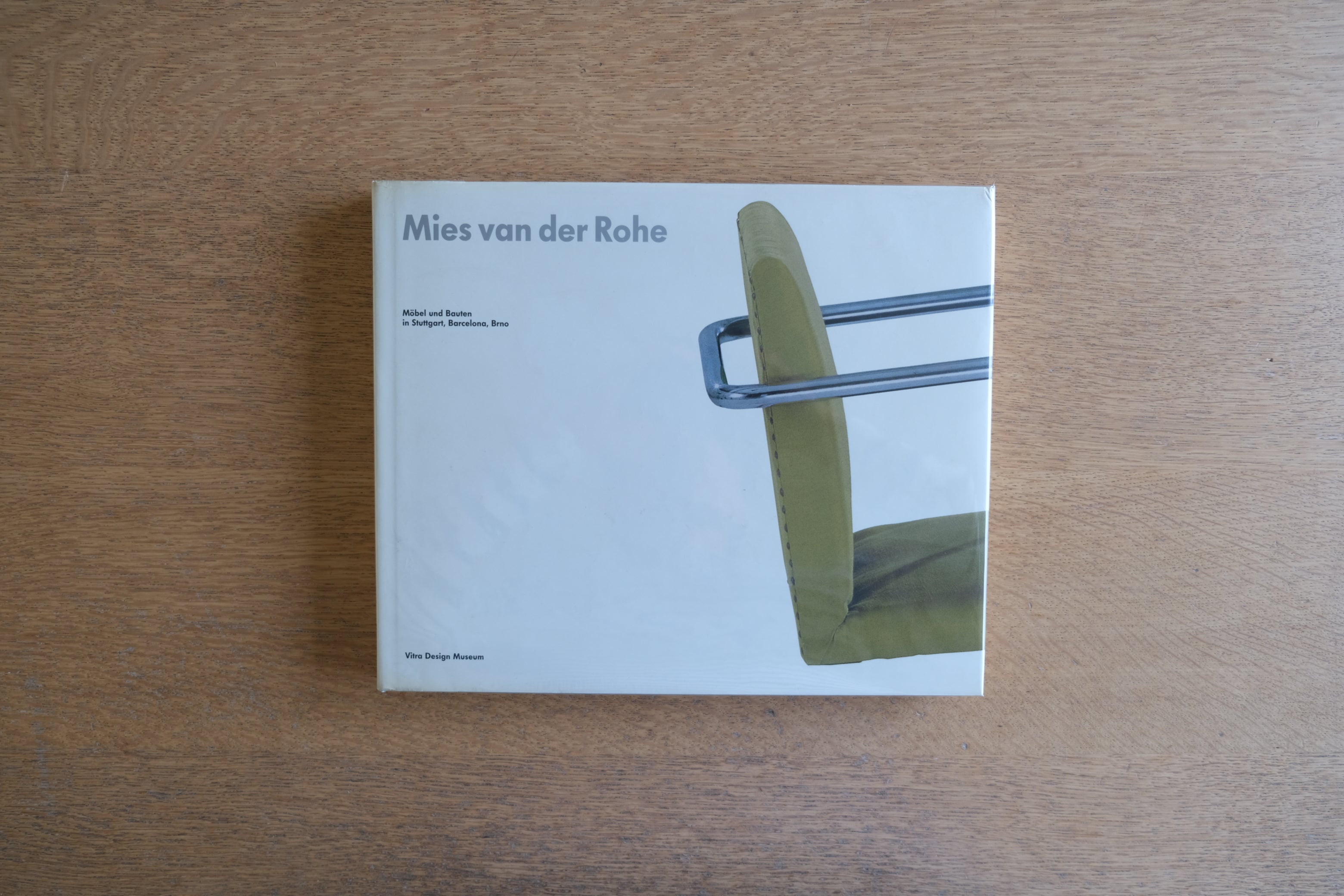 Mies van der Rohe｜Stuttgart, Barcelona, Brno［Vitra刊 家具と建築図録］