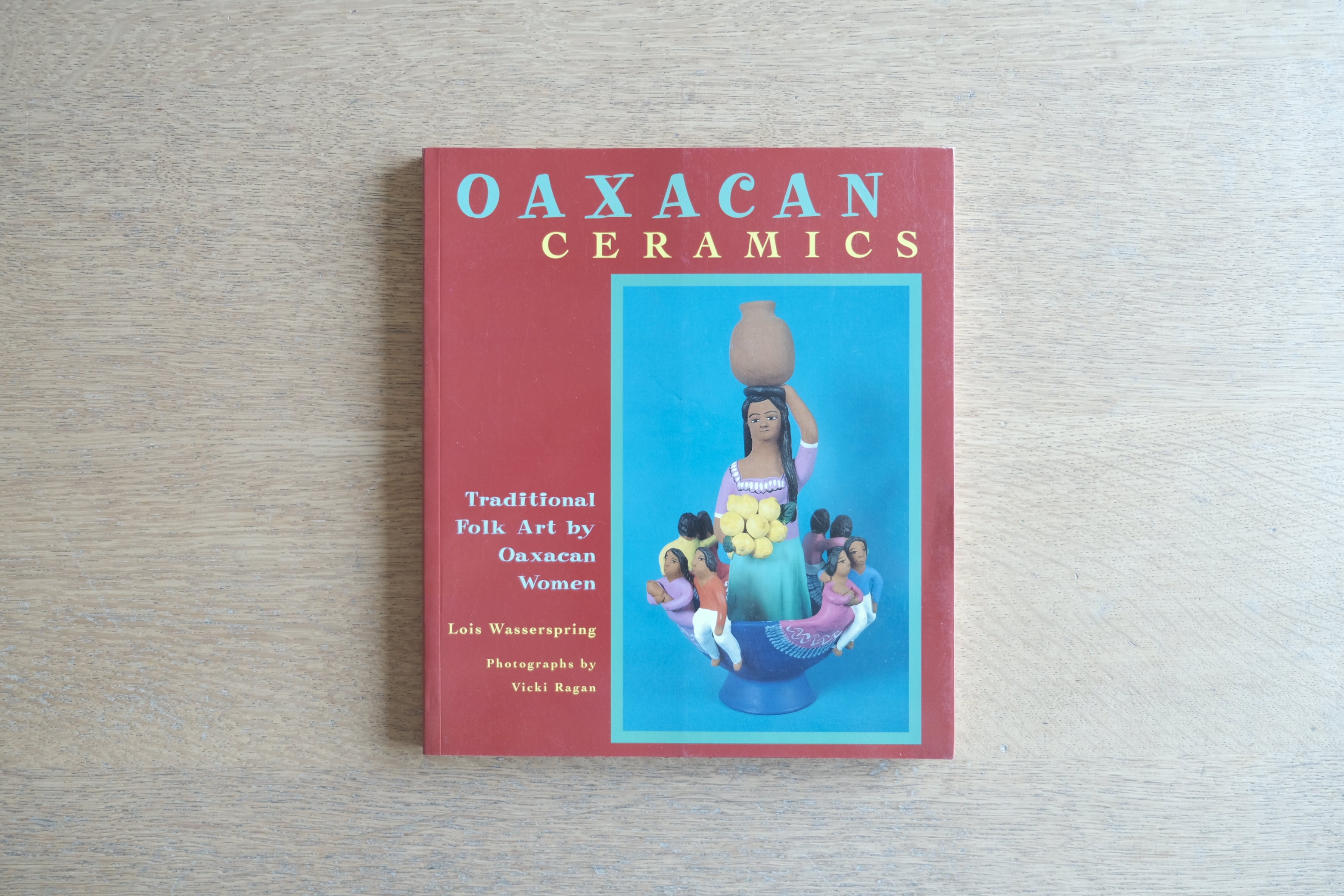 Oaxacan Ceramics｜メキシコ・オアハカの女性作家によるフォークアート陶芸集（2000年刊 Chronicle Books）